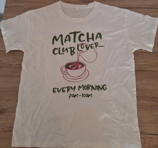 ☕ 2. T-shirt Matcha Club Lover – Every morning 7AM–10AM
