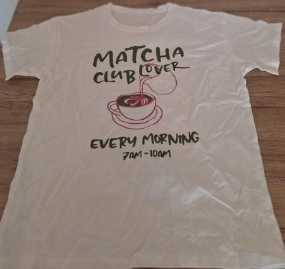☕ 2. T-shirt Matcha Club Lover – Every morning 7AM–10AM